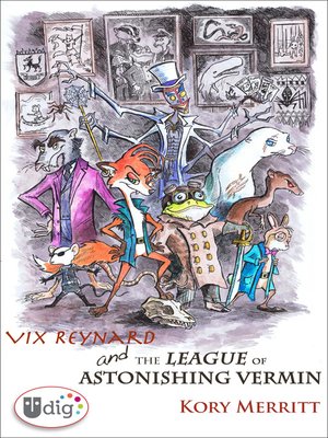 cover image of Vix Reynard and the League of Astonishing Vermin